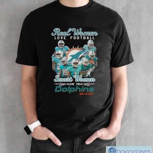 Official Real Women Love Football Smart Women Love The Dolphins Miami Shirt - Black Unisex T-Shirt