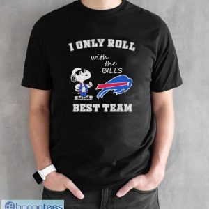 Official Snoopy I Only Roll With The Bills Best Team Shirt - Black Unisex T-Shirt
