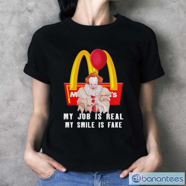 Pennywise My Job Is Real My Smile Is Fake McDonalds Shirt - Ladies T-Shirt