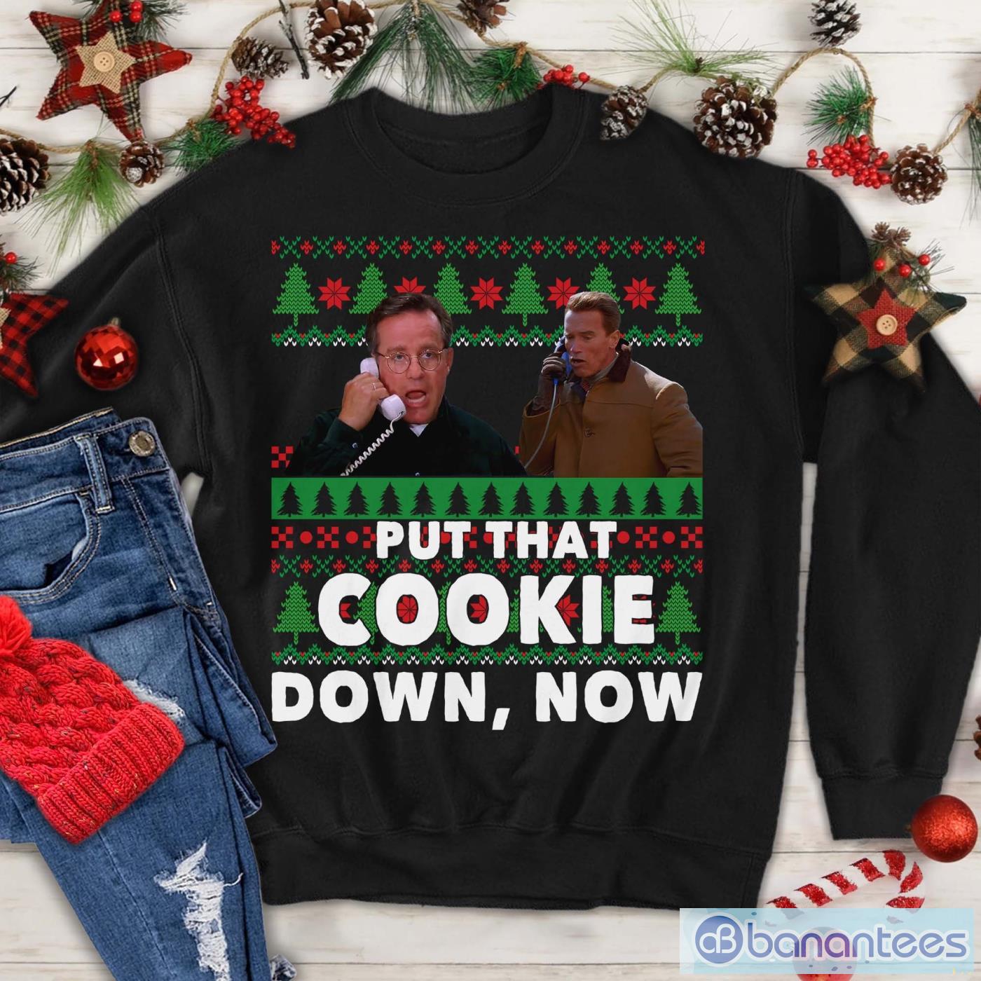 put that cookie down now movie quotes t shirt ted maltin christmas image Put That Cookie Down Now Movie Quotes T-shirt, Ted Maltin Christmas Product Photo 1