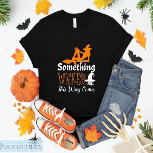 Something Wicked This Way Comes Witchy Halloween T-Shirt Sweatshirt Hoodie Unisex Halloween Party Gift Product Photo 1