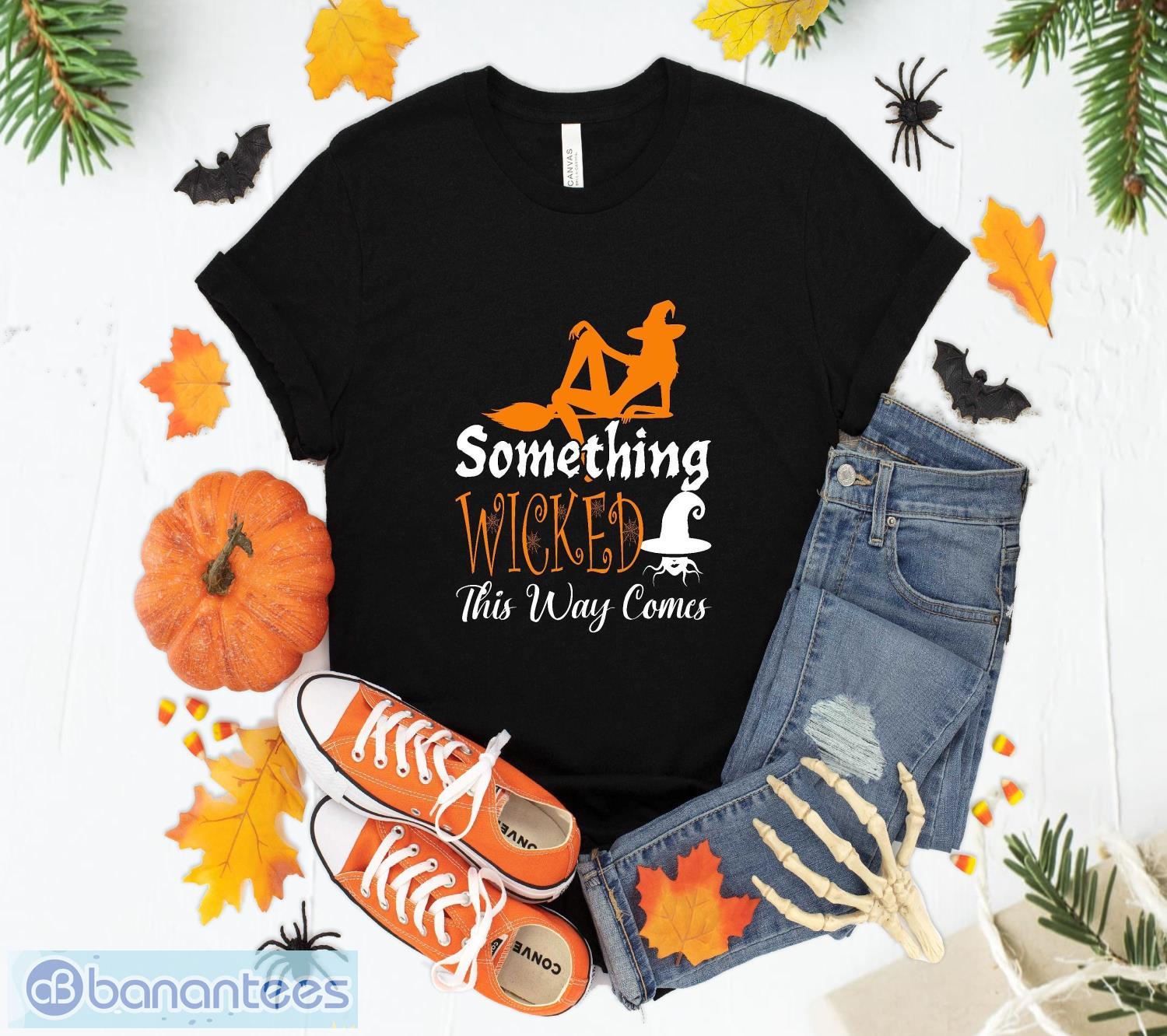 something wicked this way comes witchy halloween t shirt sweatshirt hoodie unisex halloween party gift image Something Wicked This Way Comes Witchy Halloween T-Shirt Sweatshirt Hoodie Unisex Halloween Party Gift Product Photo 1