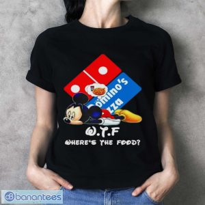 Mickey Dominos Pizza Wtf Where's The Food Shirt - Ladies T-Shirt