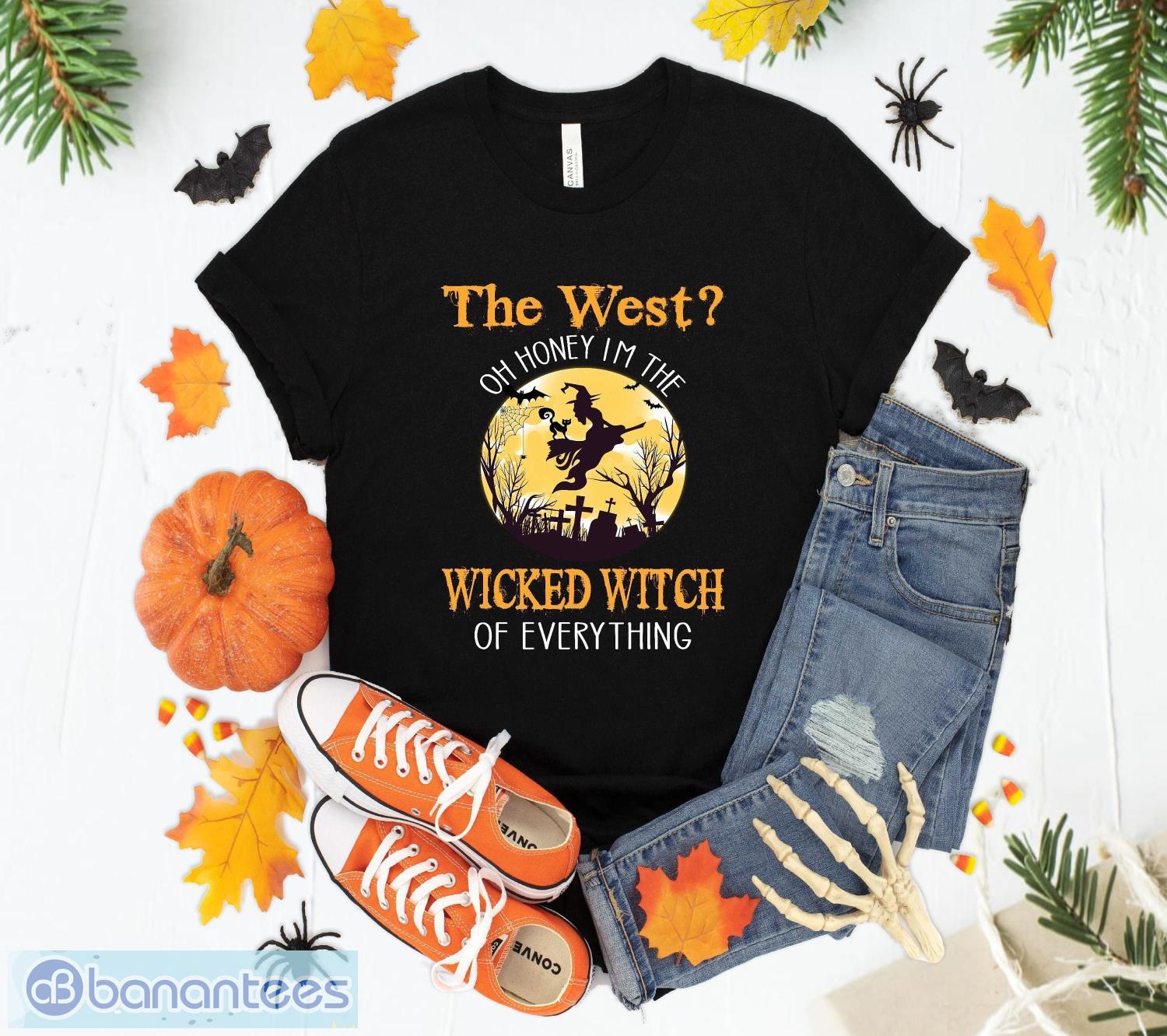 the west oh honey im the wicked witch of everything t shirt sweatshirt hoodie unisex halloween party gift image The West Oh Honey I'm The Wicked Witch Of Everything T Shirt Sweatshirt Hoodie Unisex Halloween Party Gift Product Photo