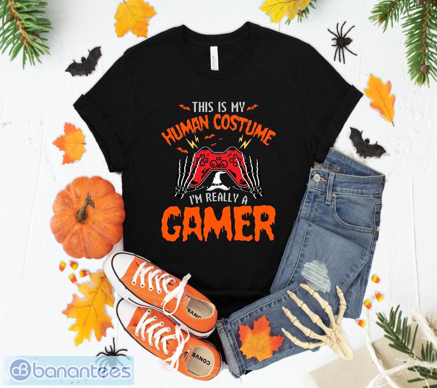 this is my human costume im really a gamer halloween gifts t shirt sweatshirt hoodie unisex halloween gift image This Is My Human Costume I'm Really A Gamer Halloween Gifts T Shirt Sweatshirt Hoodie Unisex Halloween Gift Product Photo