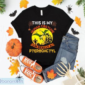 This Is My Human Costume I'm Really A Pterodactyl T-Shirt Sweatshirt Hoodie Unisex Halloween Party Gift Product Photo 1