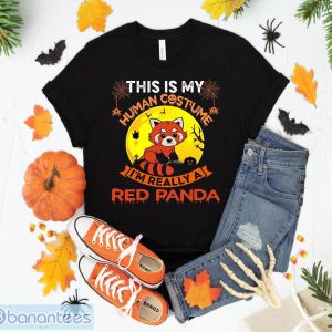 This Is My Human Costume I'm Really A Red Panda Shirt Halloween T-Shirt Sweatshirt Hoodie Unisex Halloween Party Gift Product Photo 1