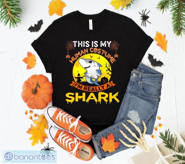 This Is My Human Costume I'm Really A Shark Halloween T-Shirt Sweatshirt Hoodie Unisex Halloween Party Gift Product Photo 1
