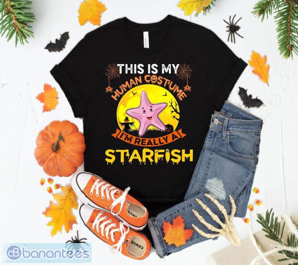 This Is My Human Costume I'm Really A Starfish Halloween Funny T-Shirt Sweatshirt Hoodie Unisex Halloween Party Gift Product Photo 1