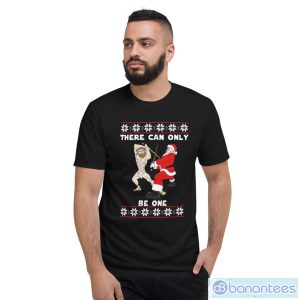 Jesus Vs Santa There Can Only Be One Ugly Christmas Shirt - Short Sleeve T-Shirt