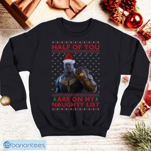 Thanos Half Of You Are On My Naughty List Funny Ugly Christmas Shirt Product Photo 1