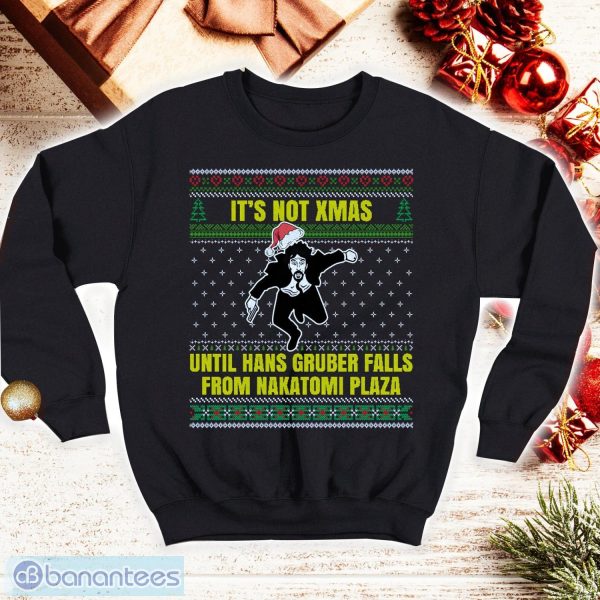 Until Hans Gruber Falls From Nakatomi Plaza Ugly Christmas Shirt John McClane Die Hard Lovers Movie Tshirt Product Photo 1