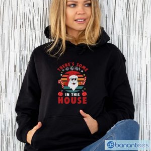 Christmas House Party Shirt, Funny Santa Claus Shirt Crewneck - Unisex Hoodie