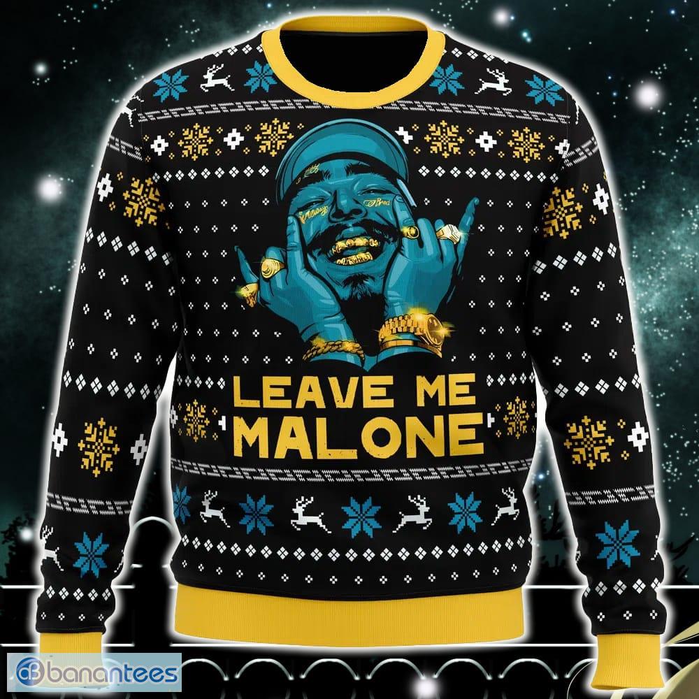 leave me malone post malone ugly christmas sweater funny gift ideas christmas image Leave Me Malone Post Malone Ugly Christmas Sweater Funny Gift Ideas Christmas - Leave Me Malone Post Malone Ugly Christmas Sweater_1