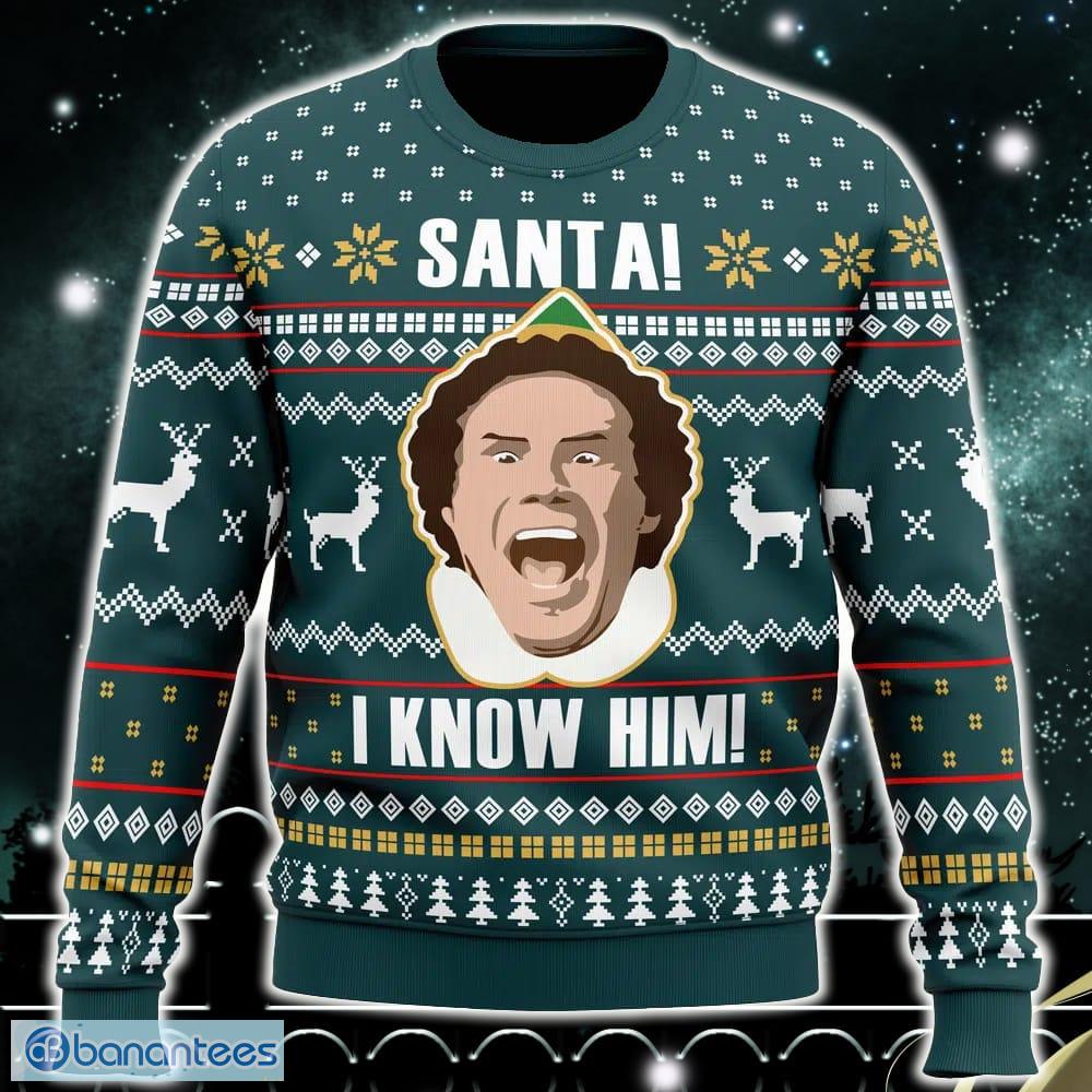 Santa i know him clearance sweater