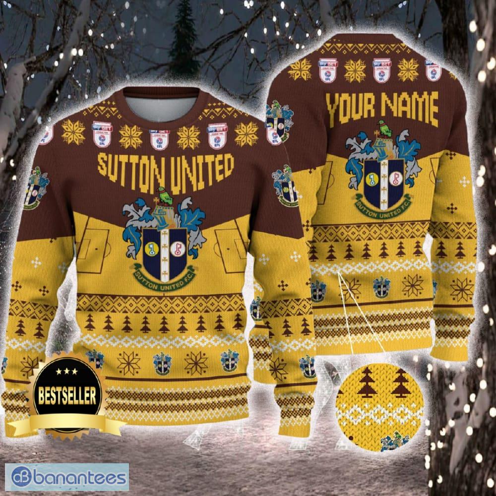 Sutton United Custom Name 3D Sweater Ideas Funny Gift For Men And Women Ugly Christmas - Sutton United Custom Name 3D Sweater Ideas Funny Gift For Men And Women Ugly Christmas