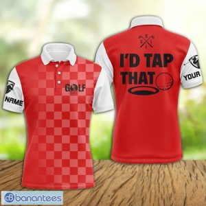 Custom Name I'd Tap That Funny Golf Red Polo Shirt For Men And Women Product Photo 1