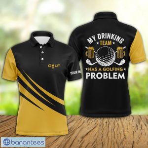 Custom Name My Drinking Team Has A Golfing Problem Golf Beer Teampolo Shirt For Men And Women Product Photo 1