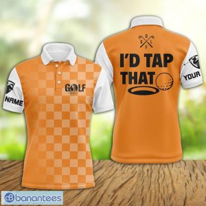 Custom Name I'd Tap That Funny Golf Polo Shirt For Men And Women Orange Product Photo 1