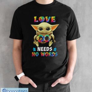 Baby Yoda Autism love needs no words shirt - Black Unisex T-Shirt