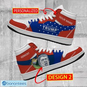 Vermont State Flag Donald Trump Vote Air Jordan 1 HiighTop Sneaker Custom Name - Vermont State Flag Donald Trump AJ1 Hightop Sneaker Personalized Style 2