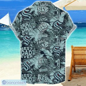 Seattle Kraken Best Dad Ever Hawaiian Shirt Father’s Day NHL Sport Team Shirt Product Photo 1