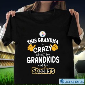 Pittsburgh Steelers This Grandma Is Crazy Mother's Day T-Shirt Product Photo 1
