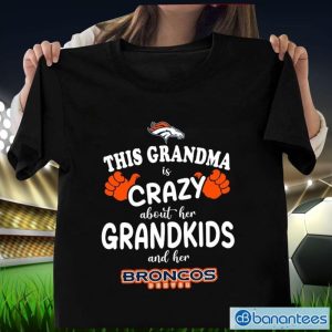 Denver Broncos This Grandma Is Crazy Mother's Day T-Shirt Product Photo 1