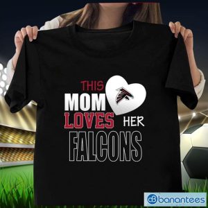 Atlanta Falcons Mom Loves Mother's Day T-Shirt Product Photo 1