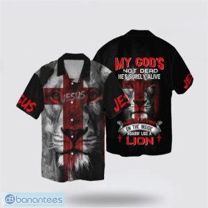 Jesus My God Not Dead He’s Surely Alive She’s Livin On The Inside Roaring Like A Lion Hawaiian Shirt Holiday Summer Gift Product Photo 1