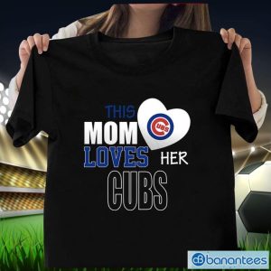 Chicago Cubs Mom Loves Mother's Day T-Shirt Product Photo 1