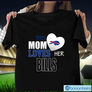 Buffalo Bills Mom Loves Mother's Day T-Shirt Product Photo 1