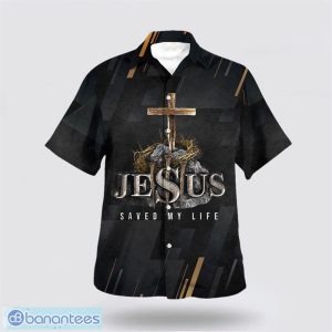 Jesus Saved My Life Cross Hawaiian Shirt Holiday Summer Gift Product Photo 1