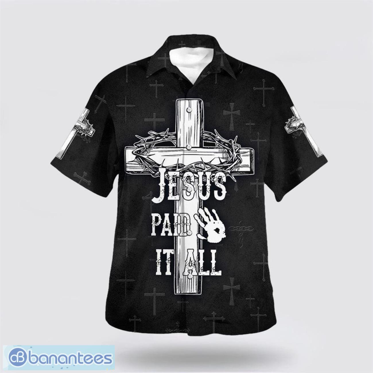 jesus paid it all cross and crown of thorns hawaiian shirt summer gift for men and women image Jesus Paid It All Cross And Crown Of Thorns Hawaiian Shirt Summer Gift For Men And Women Product Photo 1
