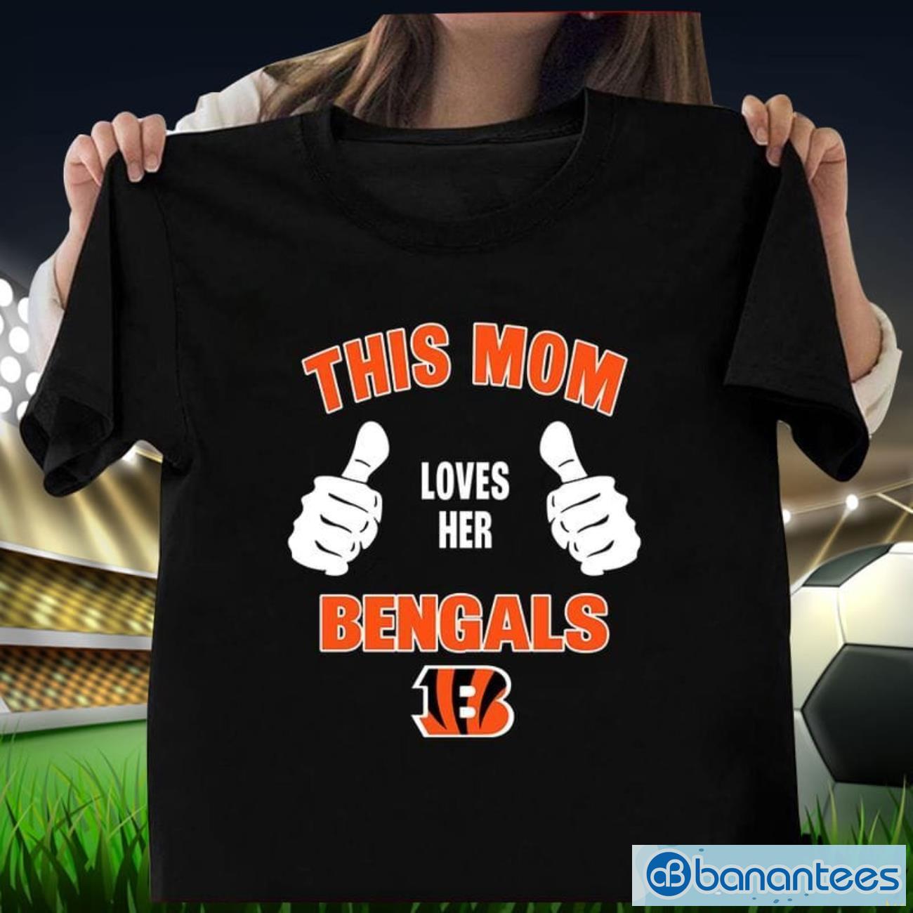 this mom loves her cincinnati bengals mothers day t shirt image This Mom Loves Her Cincinnati Bengals Mother's Day T Shirt Product Photo