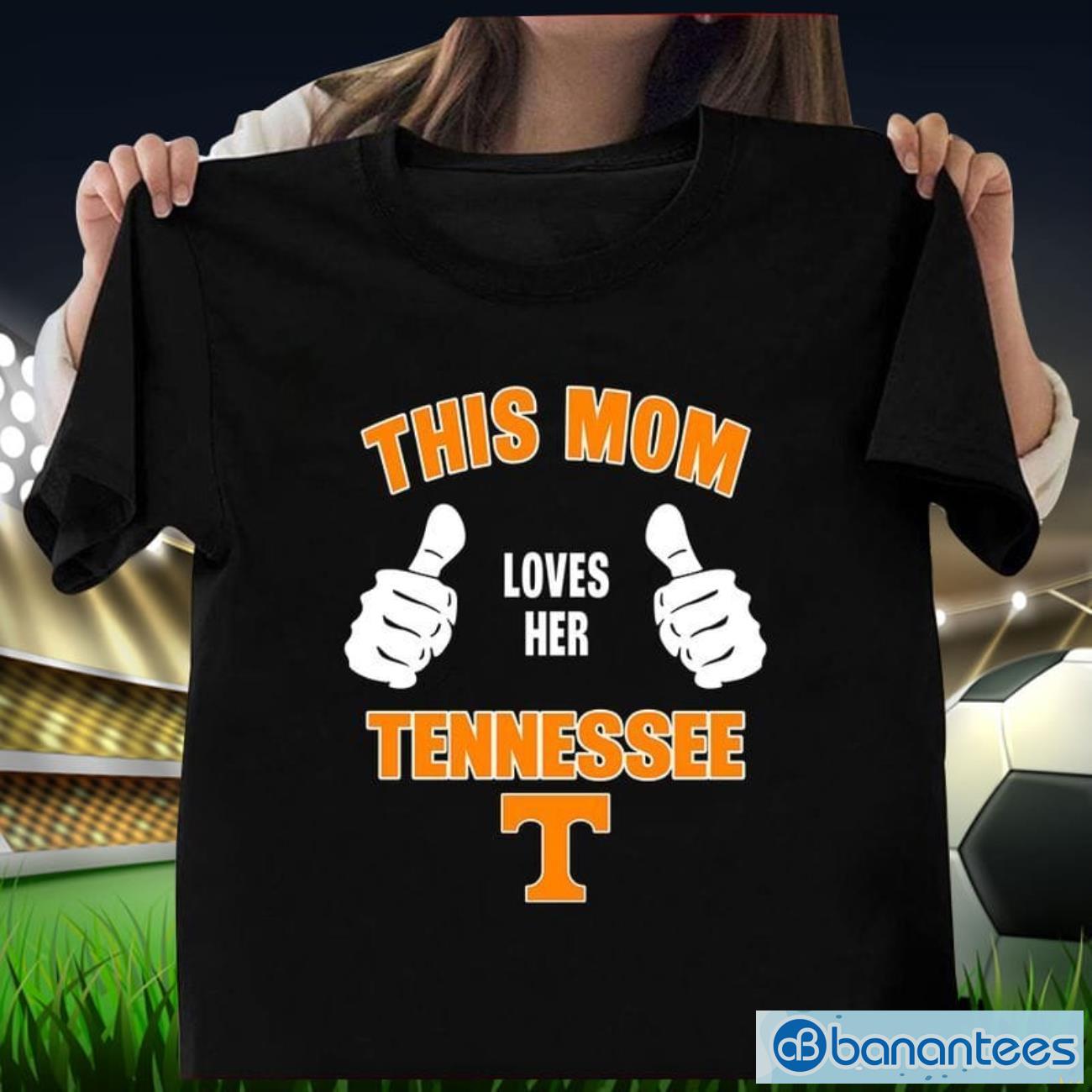 this mom loves her tennessee volunteers mothers day t shirt image This Mom Loves Her Tennessee Volunteers Mother's Day T Shirt Product Photo