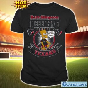 NFL Houston Texans Bart Simpson Defensive Dude T Shirt For Fans Product Photo 1