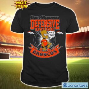 NFL Denver Broncos Bart Simpson Defensive Dude T Shirt For Fans Product Photo 1