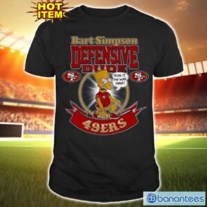 NFL San Francisco 49ers Bart Simpson Defensive Dude T Shirt For Fans Product Photo 1