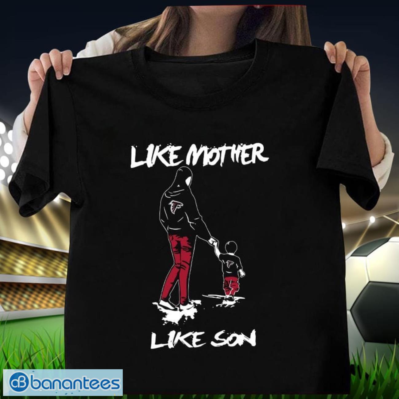 atlanta falcons like mother like son mothers day t shirt image Atlanta Falcons Like Mother Like Son Mother's Day T Shirt Product Photo