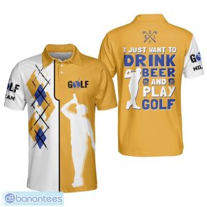 I Just Want To Drink Beer And Play Golf Polo Shirt GM0145_6327 Product Photo 3
