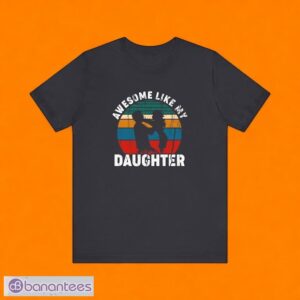 Awesome Like My Daughters T-Shirt , Product Photo 2