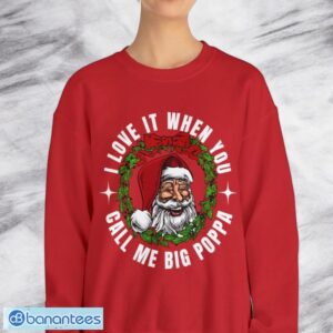 I Love It When You Call Me Big Poppa Unisex Sweatshirt, Hoodie Product Photo 3