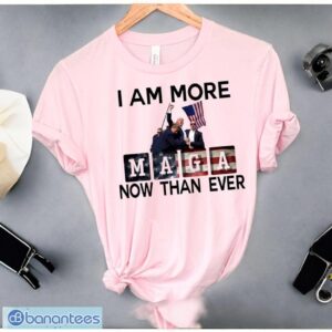 I Am More Maga Now Than Ever, Trump Shooting, Trump 2024 Shirt Product Photo 1