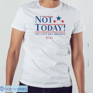 Not today you can't kill freedom T-Shirt - White Men T-Shirt