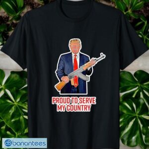 Proud To Serve My Country Trump T-Shirt , Trump 2024 T-Shirt Product Photo 3