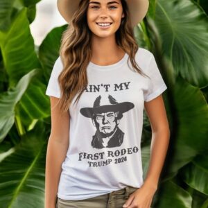 Trump Shirt, Election 2024 T Shirt, Ain't My First Rodeo Trump T-shirt Product Photo 3