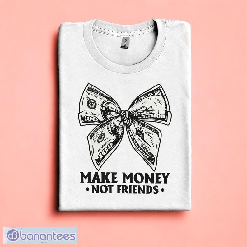 vintage coquette money shirt make money not friends tshirtcoquette bow t shirt 3 image Vintage Coquette Money Shirt, Make Money Not Friends Tshirt,Coquette Bow T-Shirt Product Photo 4