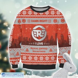 Royal Enfield Damn Right I Lover Royal Enfield Now And Forever 3D Ugly Christmas Sweater Christmas Gift Product Photo 2