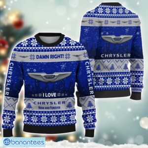 Chrysler Damn Right I Lover Now And Forever 3D Ugly Christmas Sweater Christmas Gift Product Photo 1